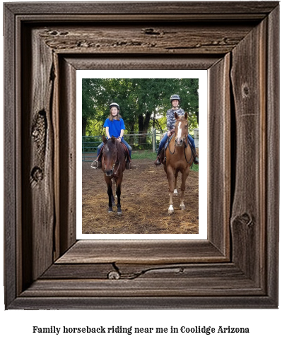 family horseback riding near me in Coolidge, Arizona